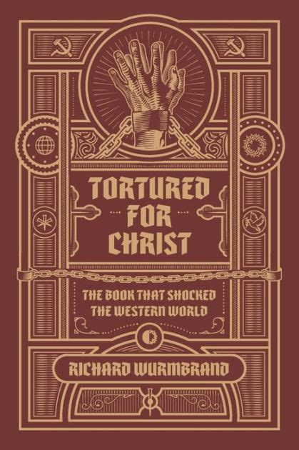 tortured for christ by richard wurmbrand paperback barnes and noble®