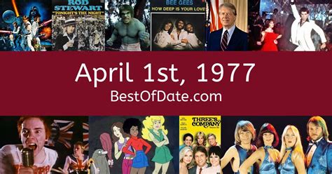 april 1st 1977 facts nostalgia and events