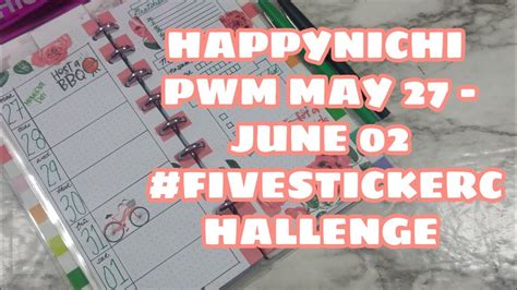 Happy Planner Happynichi Pwm May 27 June 2 Fivestickerchallenge