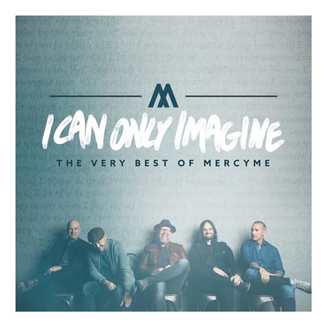 Enter To Win A Mercyme Cd Library A Copy Of I Can Only Imagine The