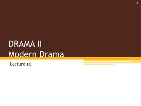 Ppt Drama Ii Modern Drama Powerpoint Presentation Free Download Id