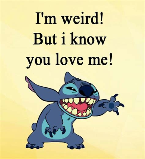 A Cartoon Character With The Words I M Weird But I Know You Love Me