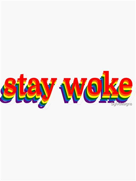Stay Woke Graphic Sticker By Sylvdesigns Redbubble