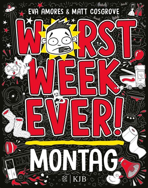 Worst Week Ever Montag Von Matt Cosgrove Buch 978 3 7373 4322 0