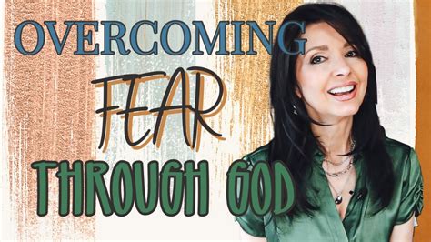 Overcoming Fear Through God Youtube