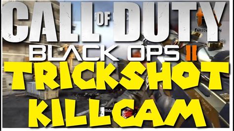 Black Ops 2 Trickshot Killcam Episode 11 Freestyle Replay Call Of