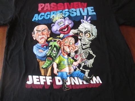 Official Jeff Dunham Comic Passively Aggressive Tour T Shirt Black