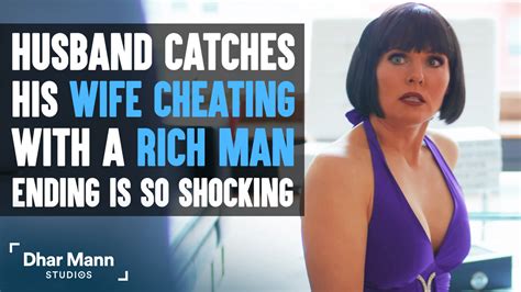Husband Catches His Wife Cheating With A Rich Man Ending Is Shocking