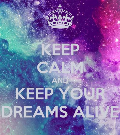 Keep Calm And Keep Your Dreams Alive Poster Jeweledsparkles Keep