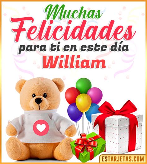 Feliz Cumpleaños William Imágenes  Tarjetas Y Mensajes