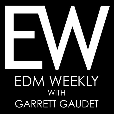 EDM Weekly Tracklist: Episode 133 Tracklist