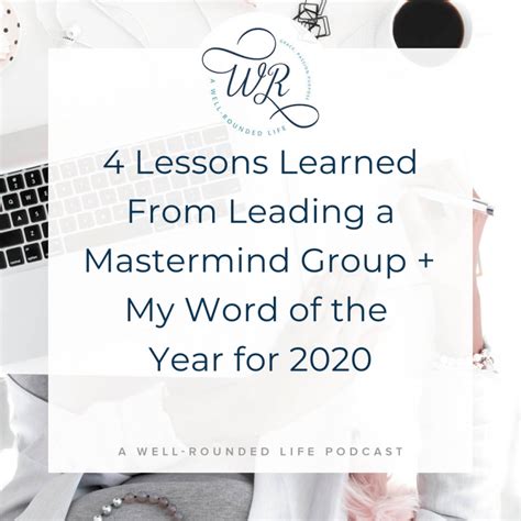 Ep 31 4 Lessons Learned From Leading A Mastermind Group My Word Of