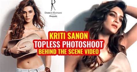 Kriti Sanon S Topless Photoshoot Behind The Scene Hot Video From
