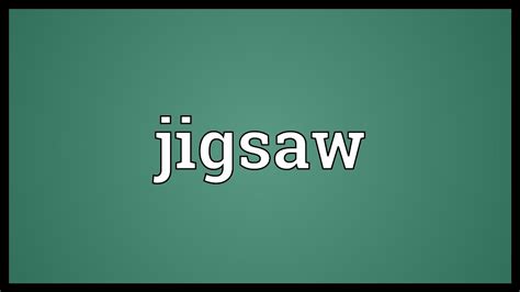 Jigsaw Meaning Youtube