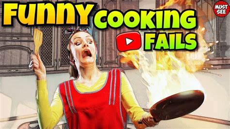 Funny Cooking Fails Compilation Will Make You Laugh Hard 😝 Youtube