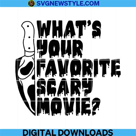 Whats Your Favorite Scary Movie Svg Scream Svg Halloween Svg Ghost
