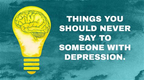 10 Things You Should Not Say To Someone With Depression Youtube