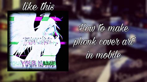 How To Make Phonk Cover Art Mobile Youtube
