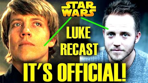 it s official luke skywalker just got recast full details and news revealed star wars explained