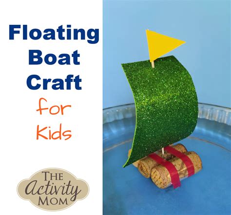 Floating Boat Craft For Kids The Activity Mom
