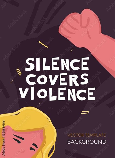 Silence Covers Violence Motivating Poster About Aggression Tyranny In