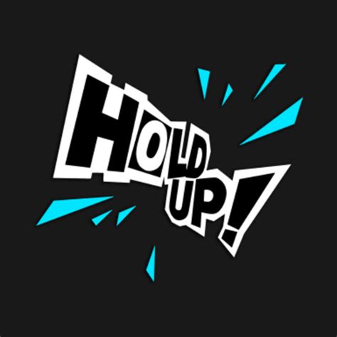 Hold Up Persona T Shirt Teepublic