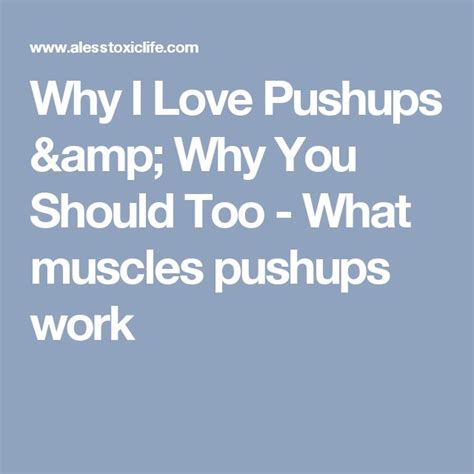 Why I Love Pushups And Why You Should Too What Muscles Pushups Work 건강