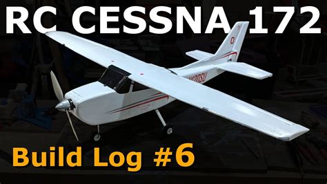 Cessna 172 Skyhawk Diy Rc Airplane Build Update Part 6 Youtube