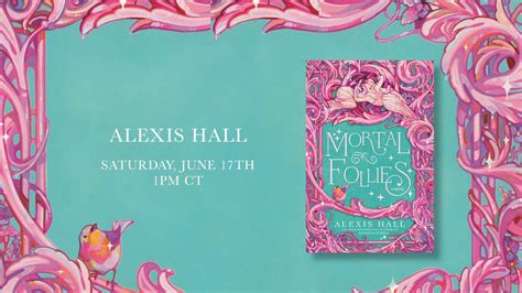 Blue Willow Presents Alexis Hall Mortal Follies Youtube