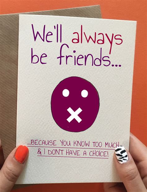 We Ll Always Be Friends Funny Birthday Cards Friend Birthday Gifts Best Friend Birthday Cards