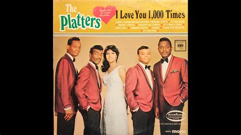 The Platters I Love You 1000 Times Youtube