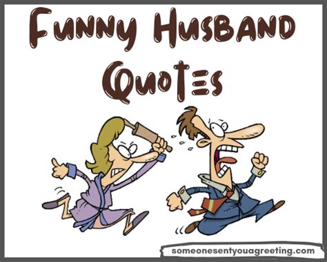 41 Hilariously Funny Quotes About Husbands Someone Sent You A Greeting