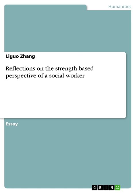 It is no surprise that people look for reflective paper sample to aid them in their writing. Reflections on the strength based perspective of a social - GRIN