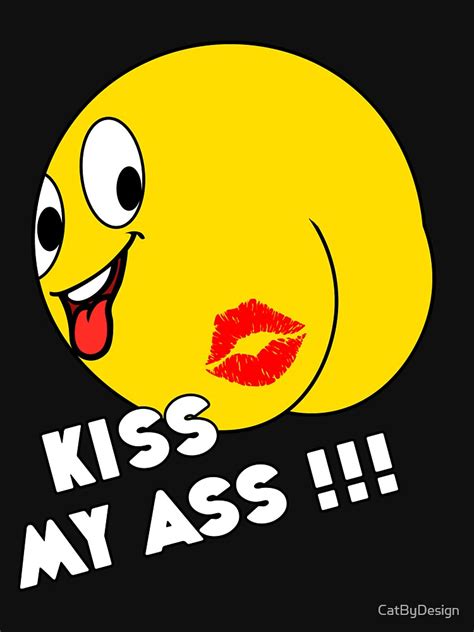 Emoji Kiss My Ass T Shirt For Sale By Catbydesign Redbubble Smile