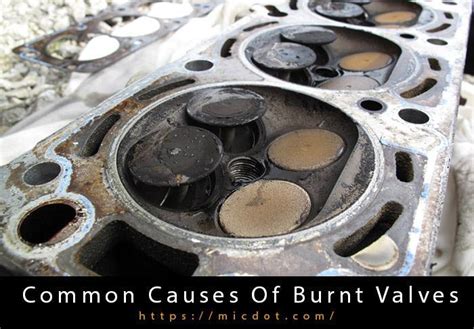 Common Causes Of Burnt Valves