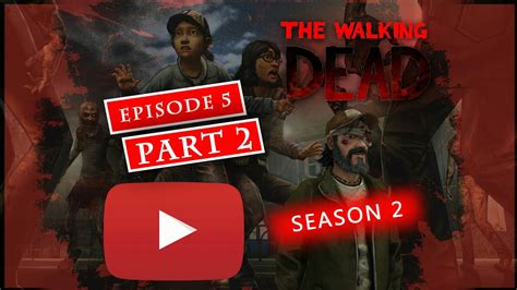 The Walking Dead Season 2 Game Episode 5 Part 2 Full Hindi