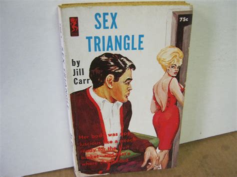 Sex Triangle 708 S By Carr Jill Very Good Decorative Paper 1964 First Edition First Printing