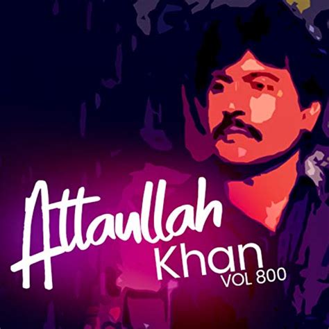 Amazon Music Atta Ullah Khan Essa Khailviのatta Ullah Khan Vol 800
