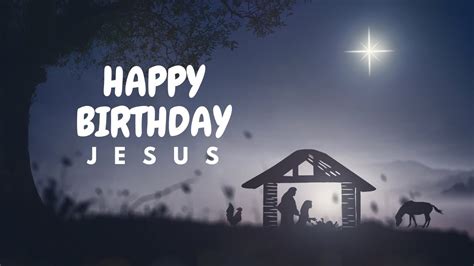 Happy Birthday Jesus Youtube