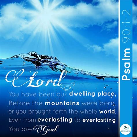 Psalm Even From Everlasting To Everlasting You Are God God Is An Everlasting God Who
