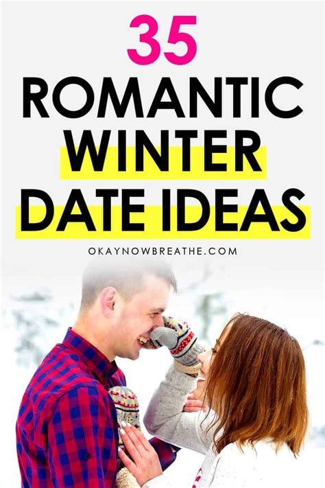 35 Romantic Winter Date Ideas To Warm Up Together Winter Date Ideas Romantic Dating