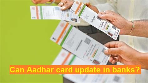 Is It True That The New Aadhaar Card Can Be Updated In Banks