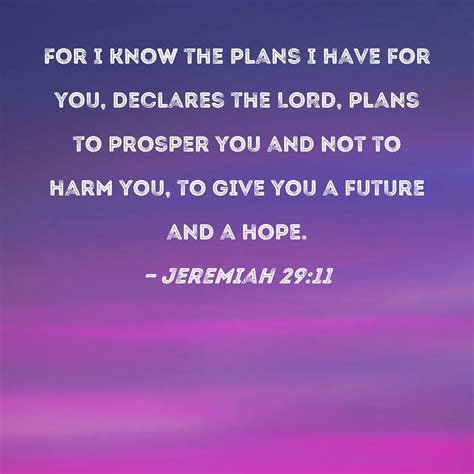 Jeremiah 2911 For I Know The Plans I Have For You Declares The Lord