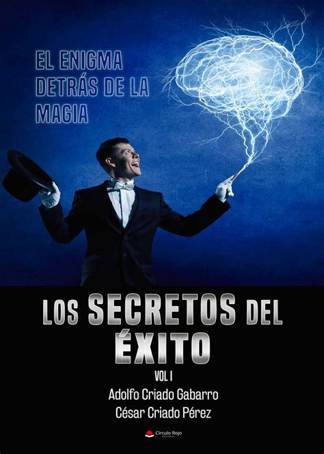 Los Secretos Del Xito Vol El Enigma Detr S De La Magia Guada News