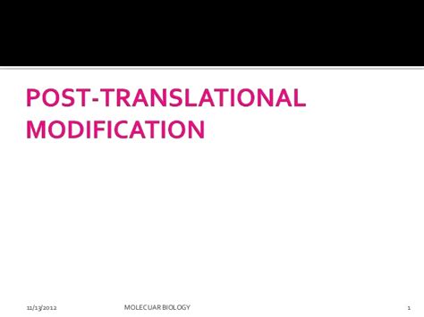 Many proteins are modified shortly after translation is completed to mediate proper folding or to direct the nascent protein to distinct cellular locations (such where does post translational modification occur? Post-Translational Modifications