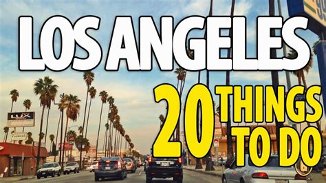 20 Best Things To Do In Los Angeles ♥ Top Attractions La Travel Guide Youtube