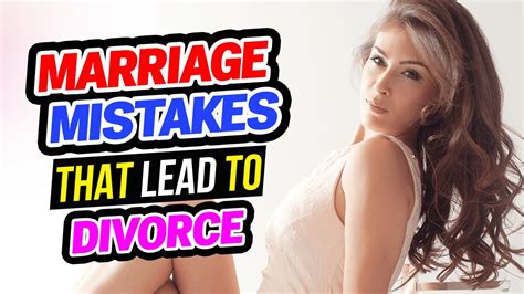 Marriage Mistakes That Lead To Divorce Youtube
