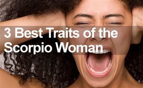 3 Of The Best Traits And Characteristics Of The Scorpio Woman Personality