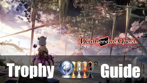 You all can find more guides and walkthroughs on my channel. Death End Re;Quest Trophy Guide & Roadmap | Fextralife