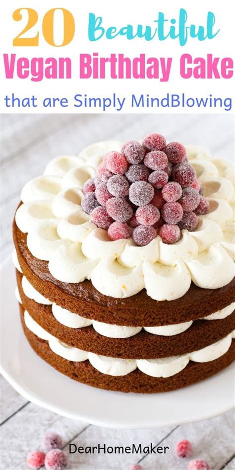 Dont Miss Our 15 Most Shared Vegan Birthday Cake Recipe How To Make